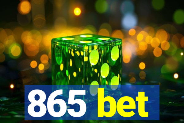 865 bet